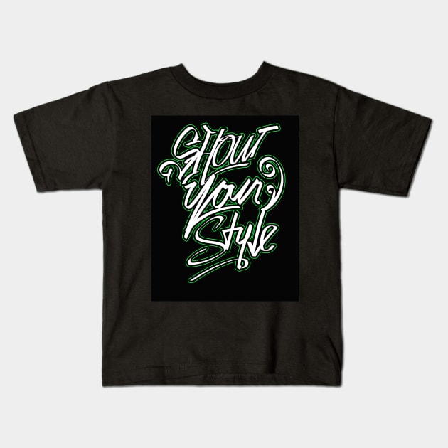 hand lettering show your style Kids T-Shirt by Lettering art